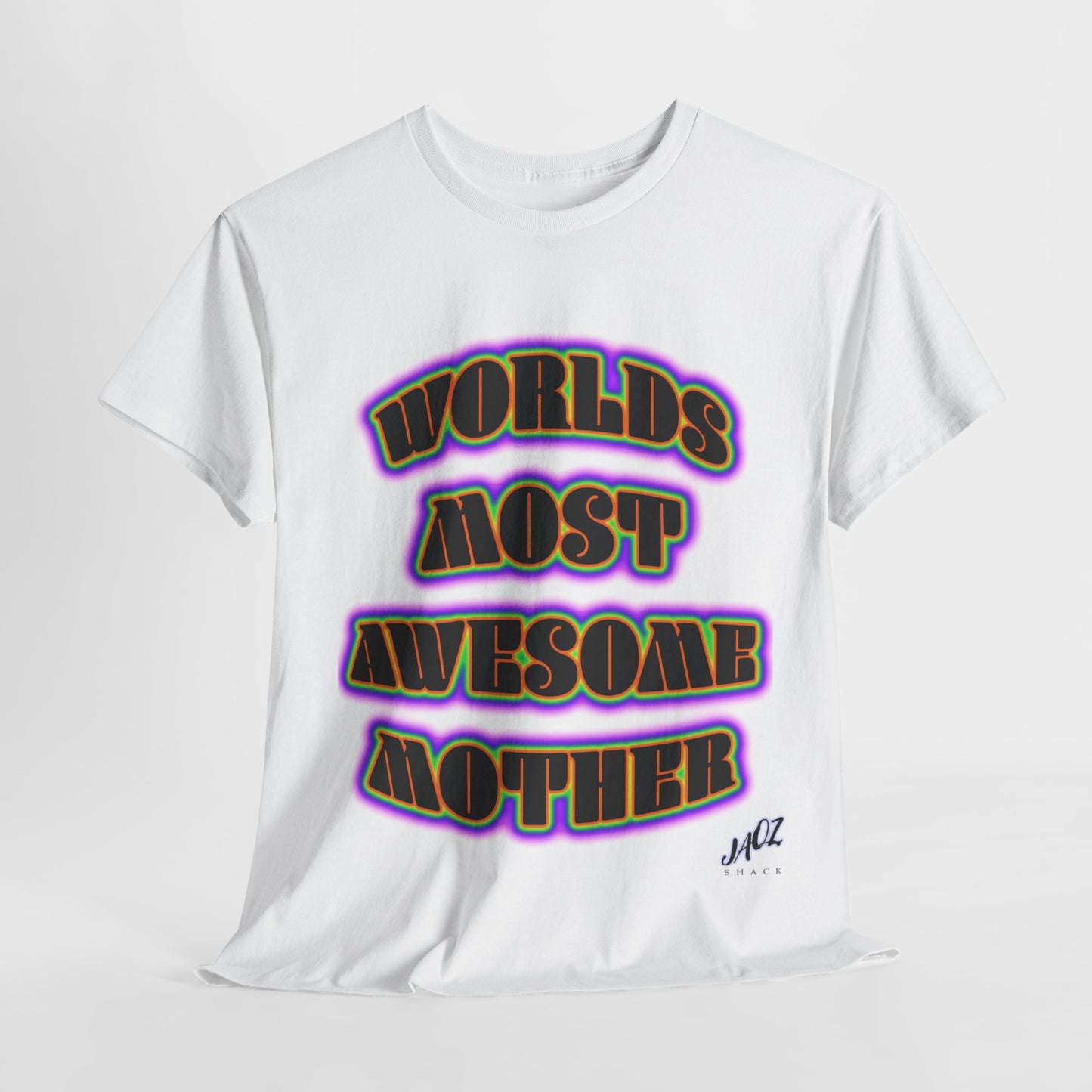 "The Worlds Most Awesome Mother" Original JAQZ Shack print Tee-Shirt