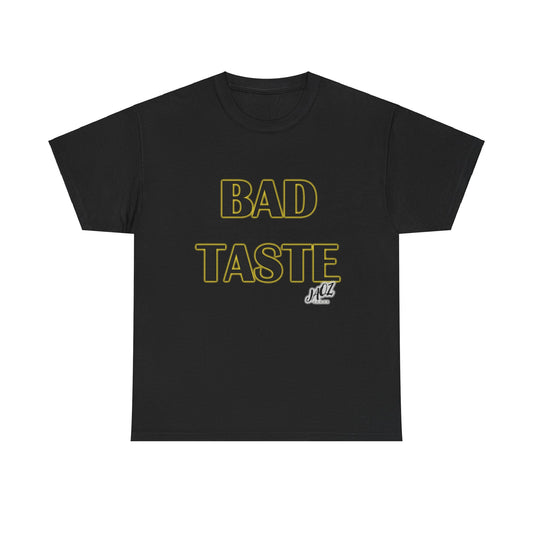 "Bad Taste" Original JAQZ Shack Unisex Heavy Cotton Tee