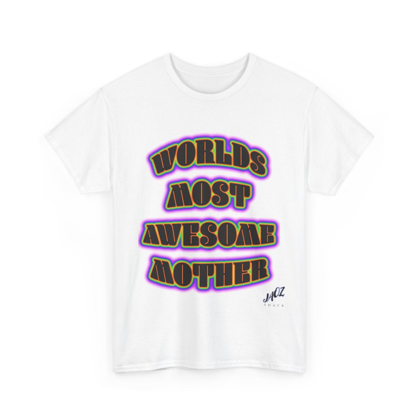 "The Worlds Most Awesome Mother" Original JAQZ Shack print Tee-Shirt