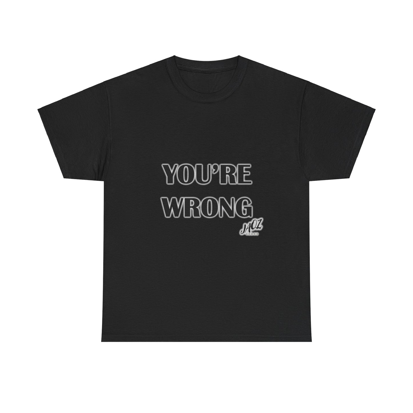 "You're Wrong" Original JAQZ Shack Unisex Heavy Cotton Tee