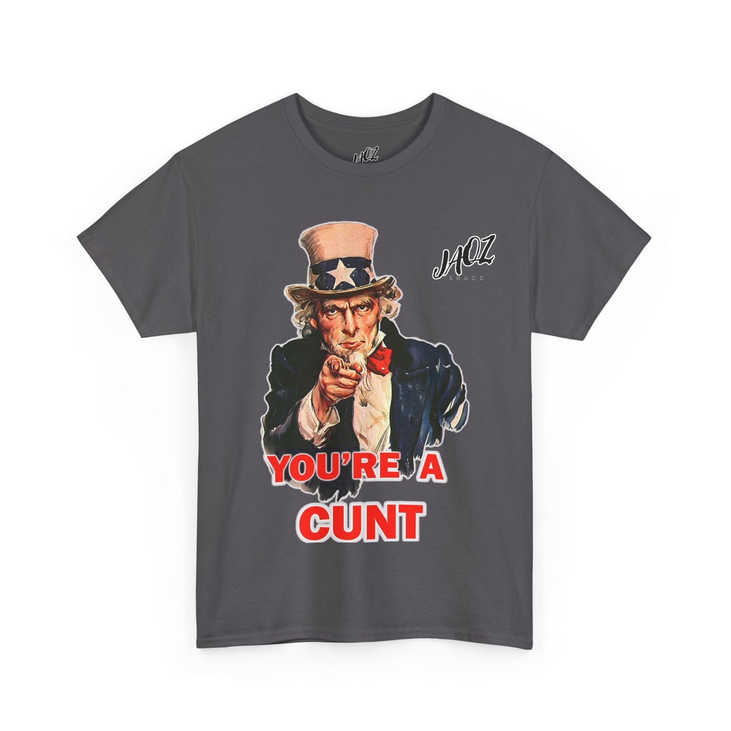 Graphic Tee "You're A Cunt" Uncle Sam Parody