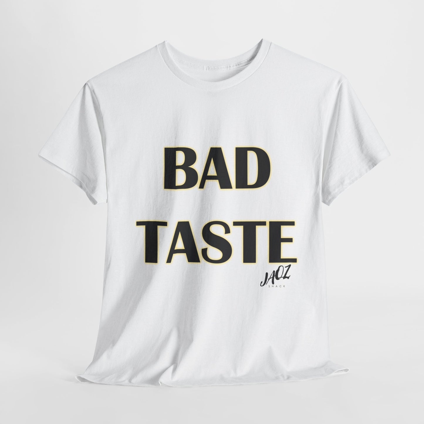 "Bad Taste" Original JAQZ Shack Unisex Heavy Cotton Tee