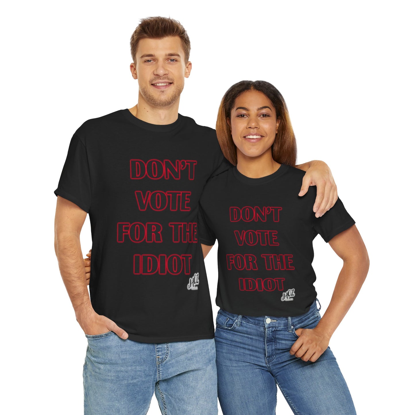 "Don't Vote for the Idiot " Original JAQZ Shack Unisex Heavy Cotton Tee