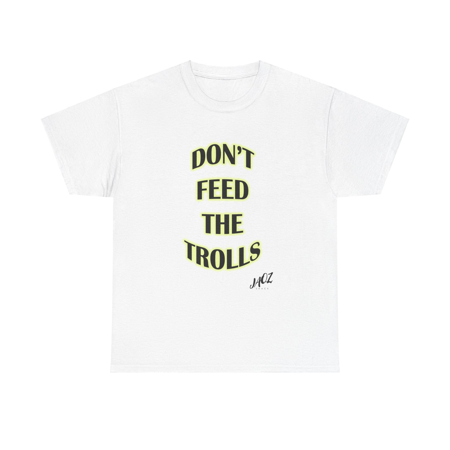 "Don't Feed The Trolls" Original JAQZ Shack Unisex Heavy Cotton Tee