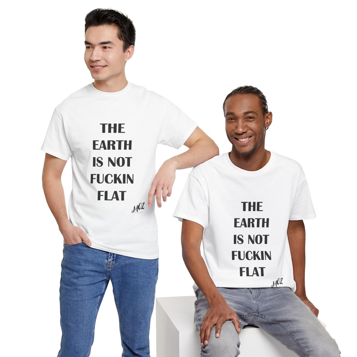 "The Earth is not Fuckin Flat" Original JAQZ Shack Unisex Heavy Cotton Tee