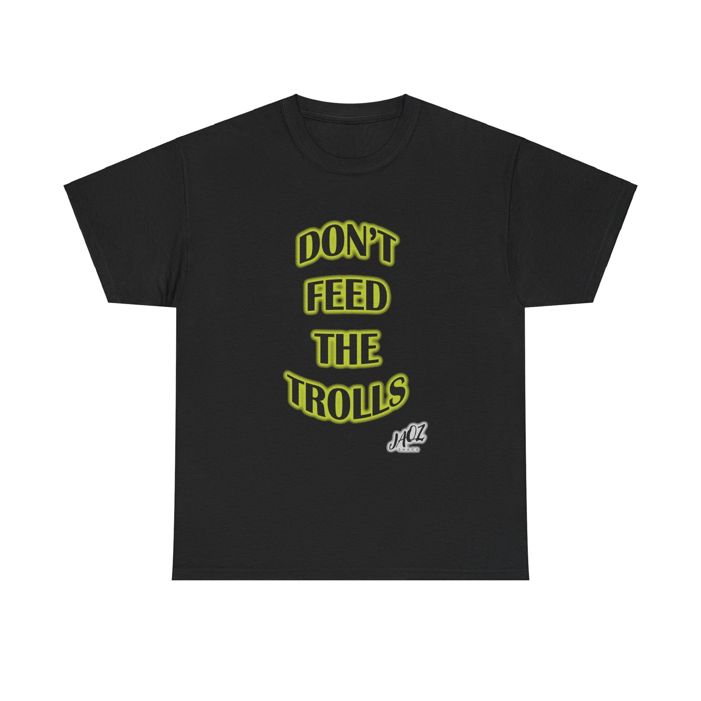 "Don't Feed The Trolls" Original JAQZ Shack Unisex Heavy Cotton Tee