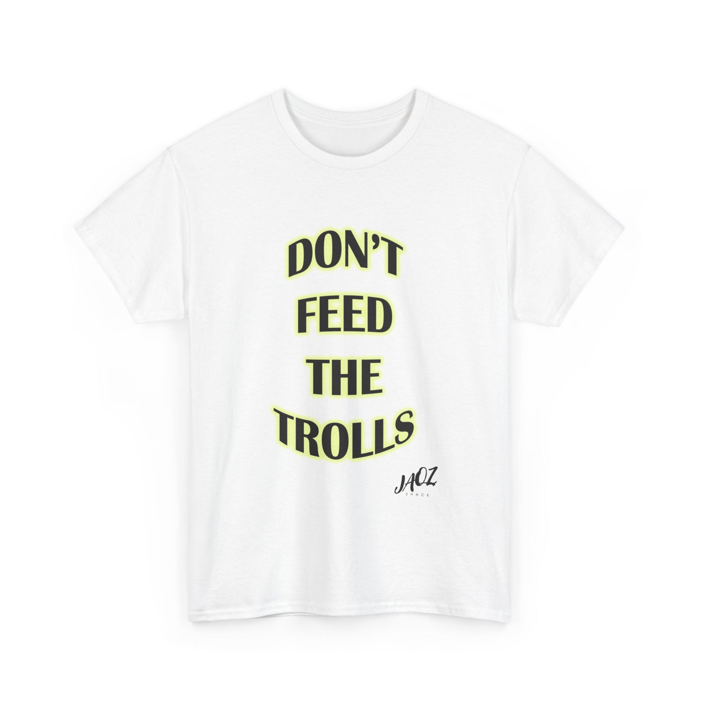 "Don't Feed The Trolls" Original JAQZ Shack Unisex Heavy Cotton Tee