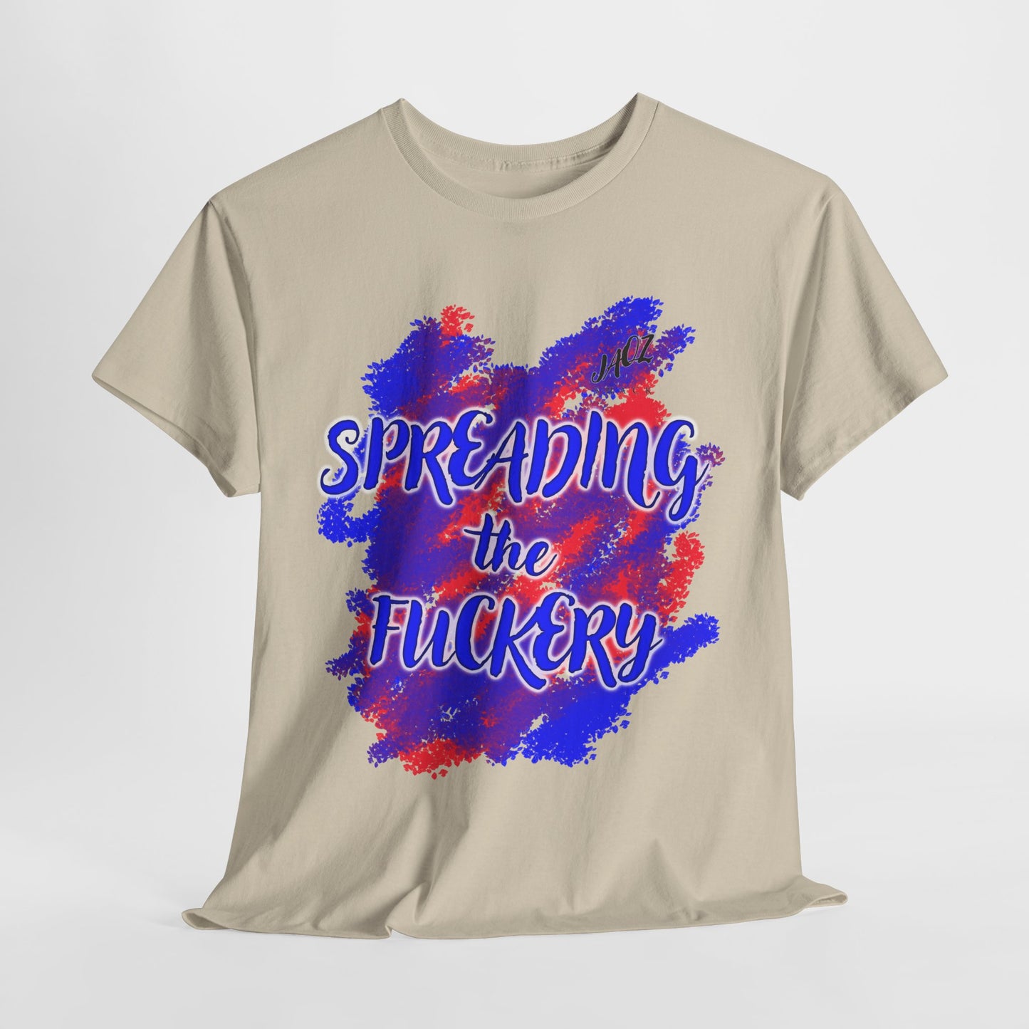 Funny Unisex Tee Shirt Spreading the Fuckery - Jaqz Shack Design