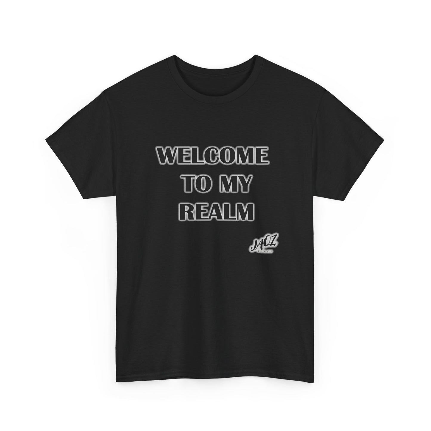 "Welcome to my Realm" Original JAQZ Shack Unisex Heavy Cotton Tee