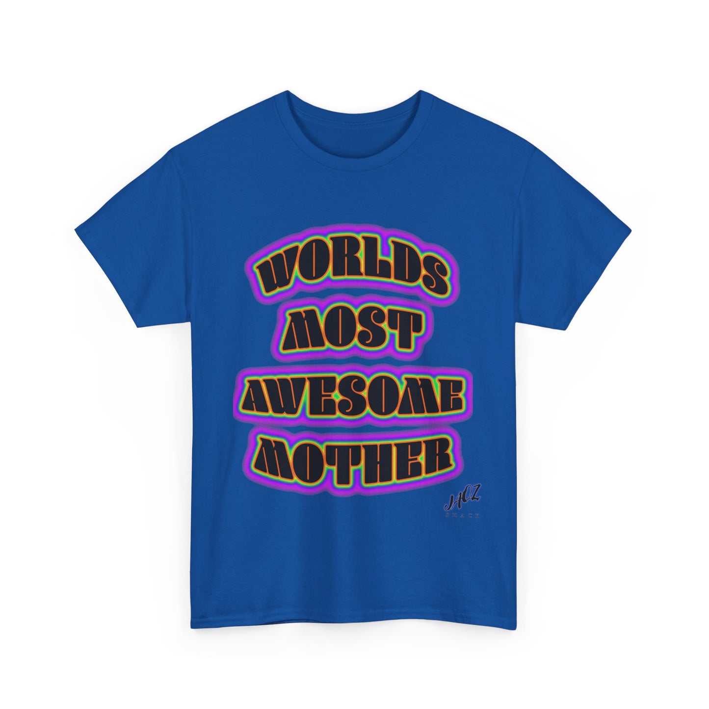 "The Worlds Most Awesome Mother" Original JAQZ Shack print Tee-Shirt