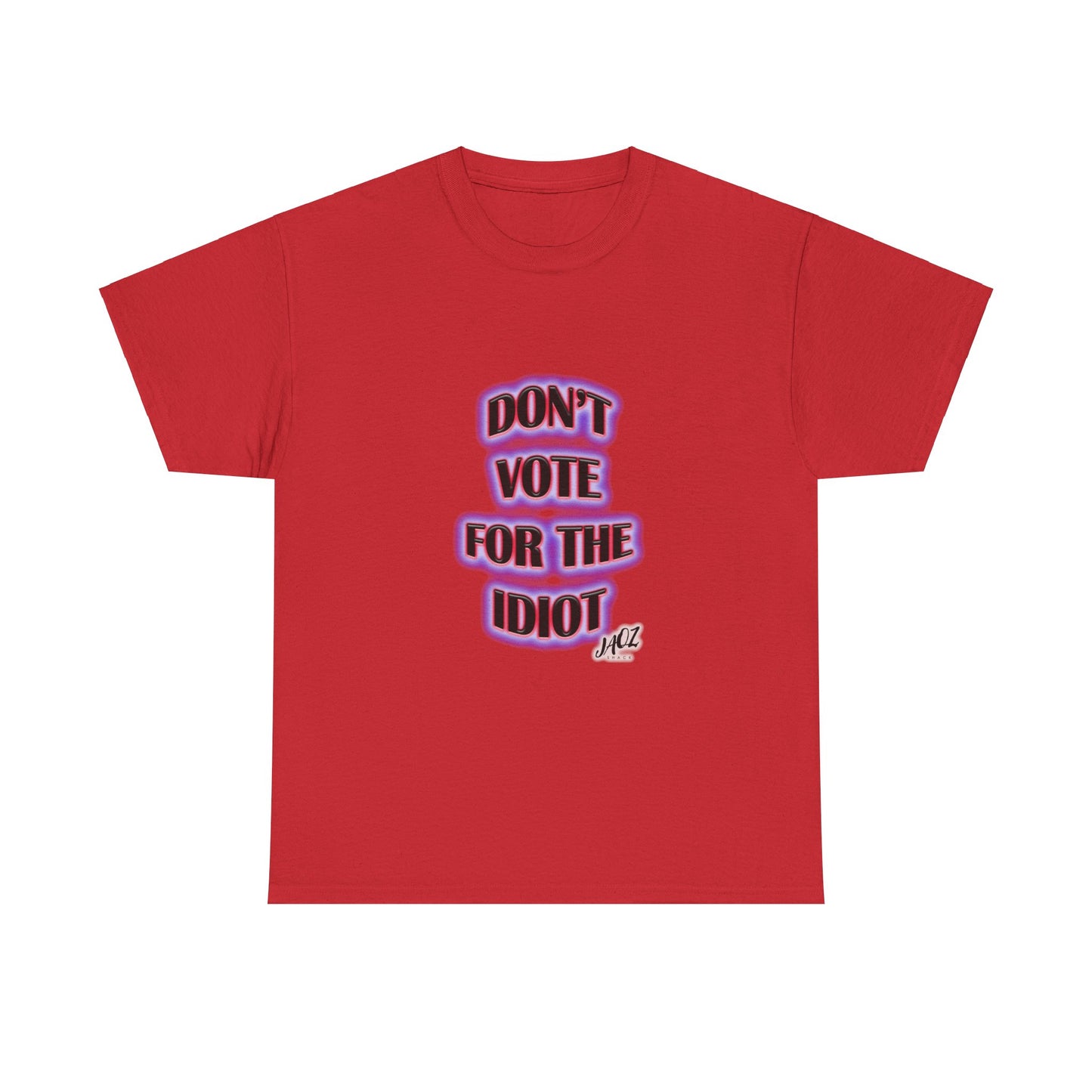 Republican Party "Don't vote for the Idiot" Original JAQZ Shack Unisex Heavy Cotton Tee