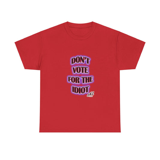 Republican Party "Don't vote for the Idiot" Original JAQZ Shack Unisex Heavy Cotton Tee