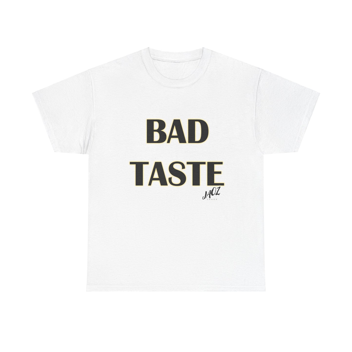 "Bad Taste" Original JAQZ Shack Unisex Heavy Cotton Tee