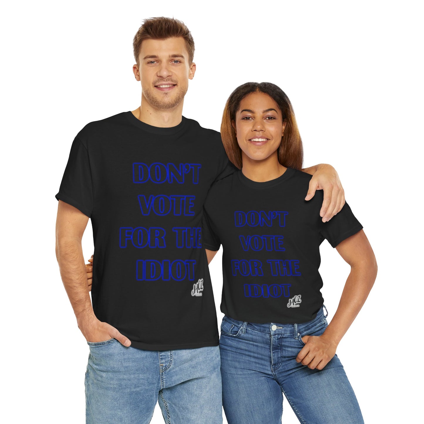 "Don't Vote for the Idiot " Original JAQZ Shack Unisex Heavy Cotton Tee