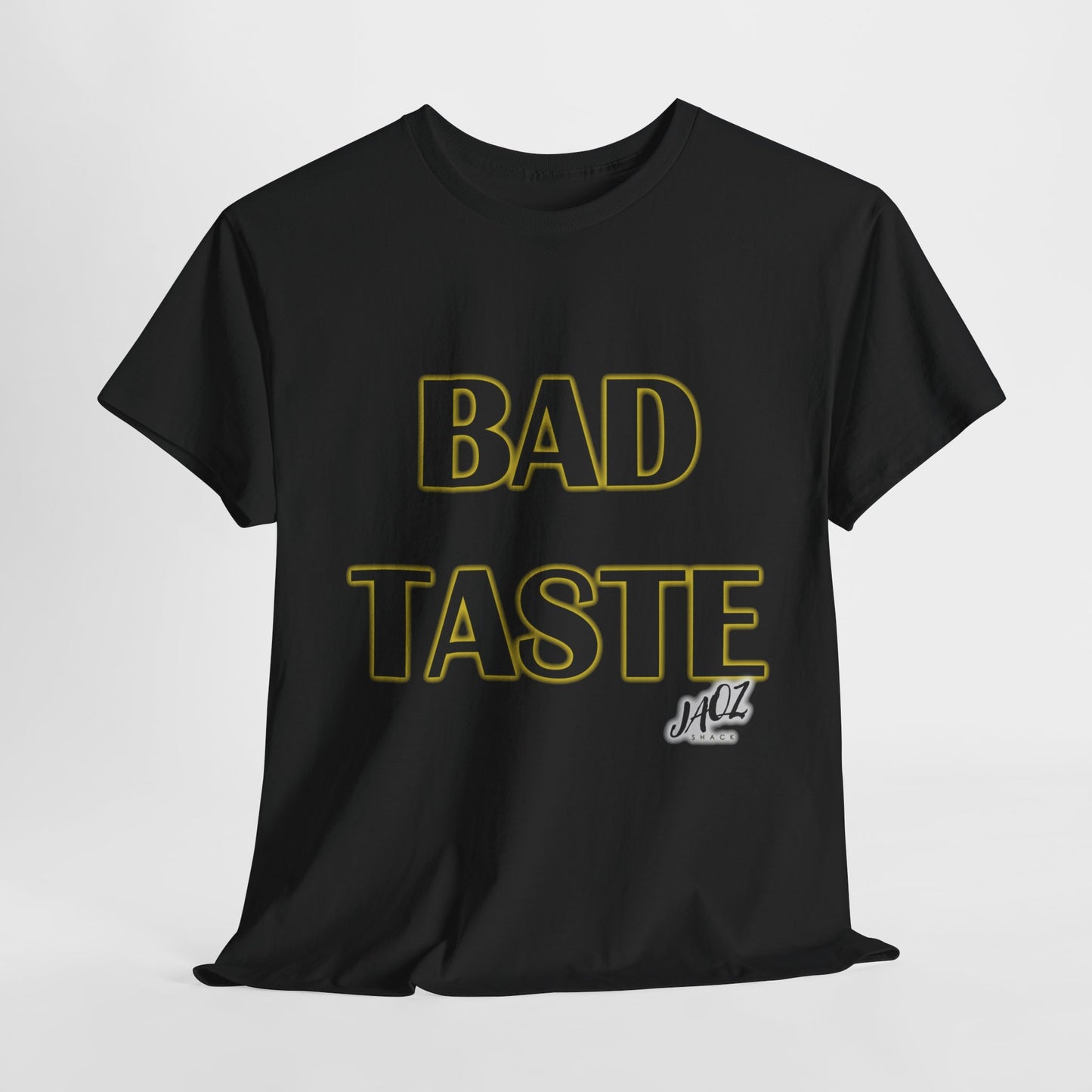 "Bad Taste" Original JAQZ Shack Unisex Heavy Cotton Tee