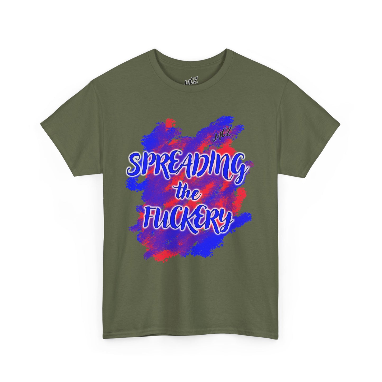 Funny Unisex Tee Shirt Spreading the Fuckery - Jaqz Shack Design