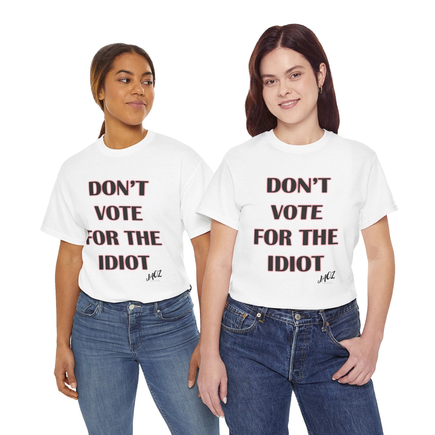 "Don't Vote for the Idiot " Original JAQZ Shack Unisex Heavy Cotton Tee