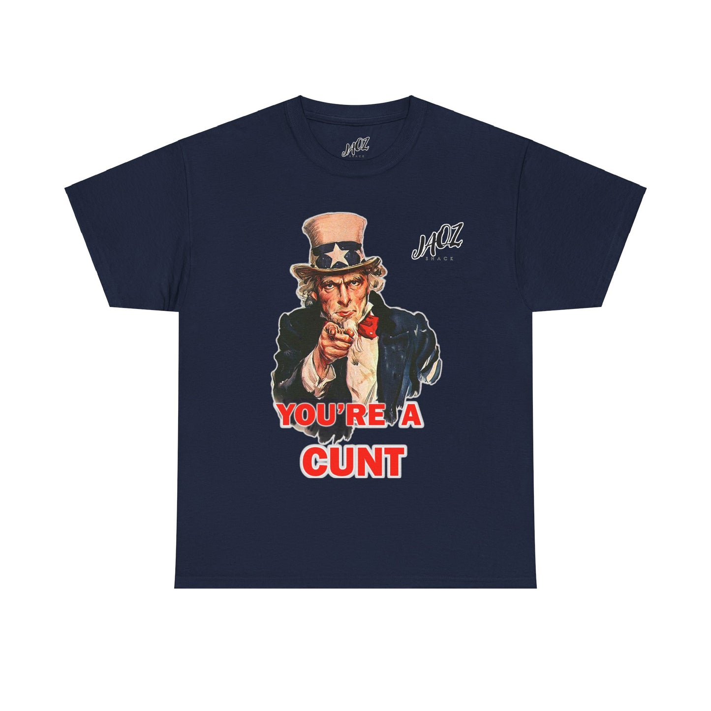 Graphic Tee "You're A Cunt" Uncle Sam Parody