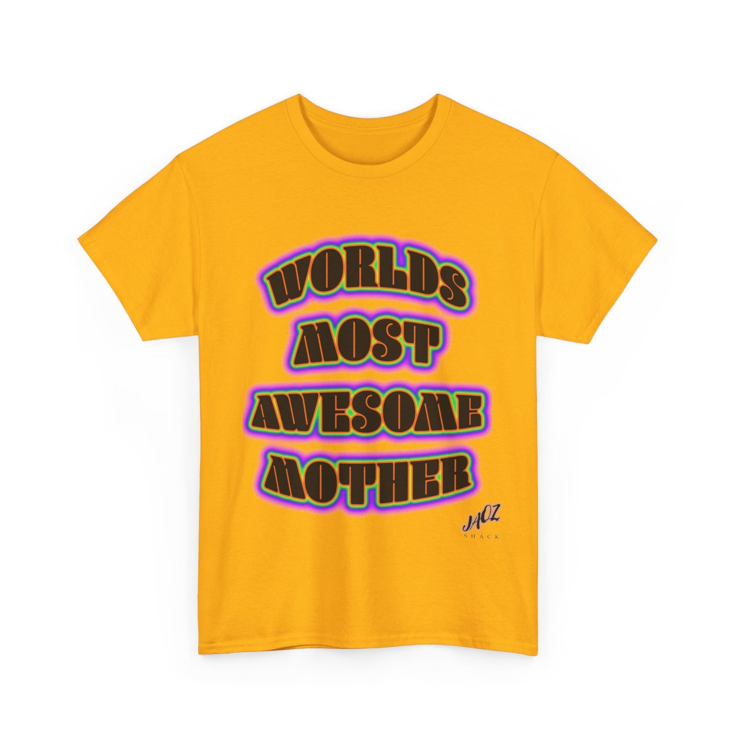 "The Worlds Most Awesome Mother" Original JAQZ Shack print Tee-Shirt